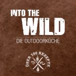 Rezension: Into the Wild - Die Outdoorküche