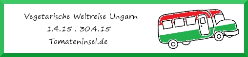 Vegetarische Weltreise - Ungarn