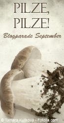 Blogparade im September: Pilze, Pilze!