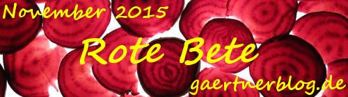 Garten-Koch-Event November 2015: Rote Bete [30.11.2015]
