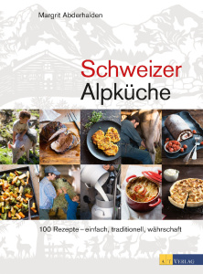 Leberkassemmel und mehr: Schweizer Alpküche