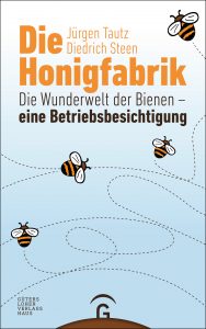 Rezension: Die Honigfabrik: Die Wunderwelt der Bienen - eine Betriebsbesichtigung